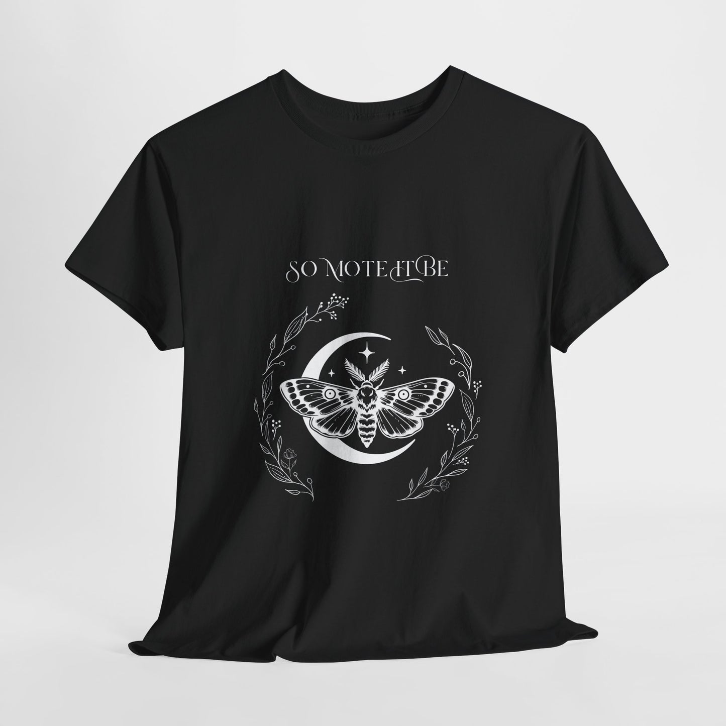 So Mote It Be T-shirt