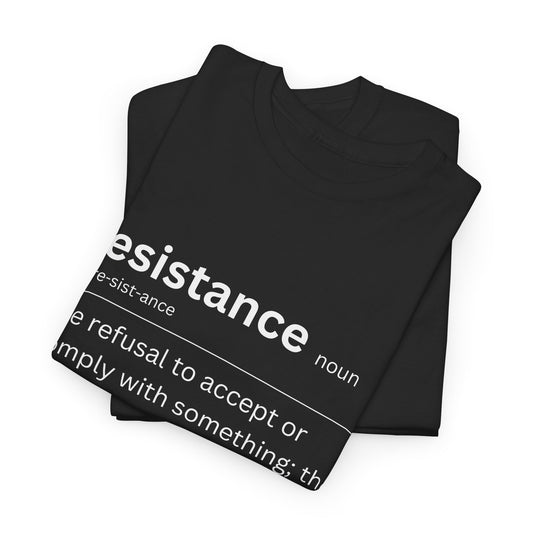 Resistance Definition T-shirt