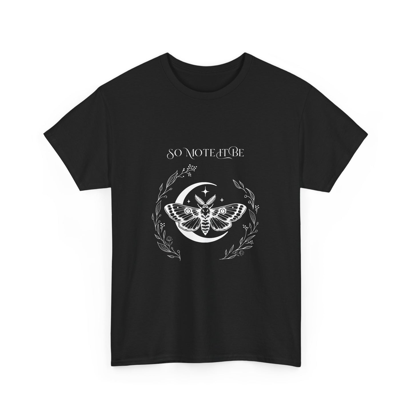 So Mote It Be T-shirt